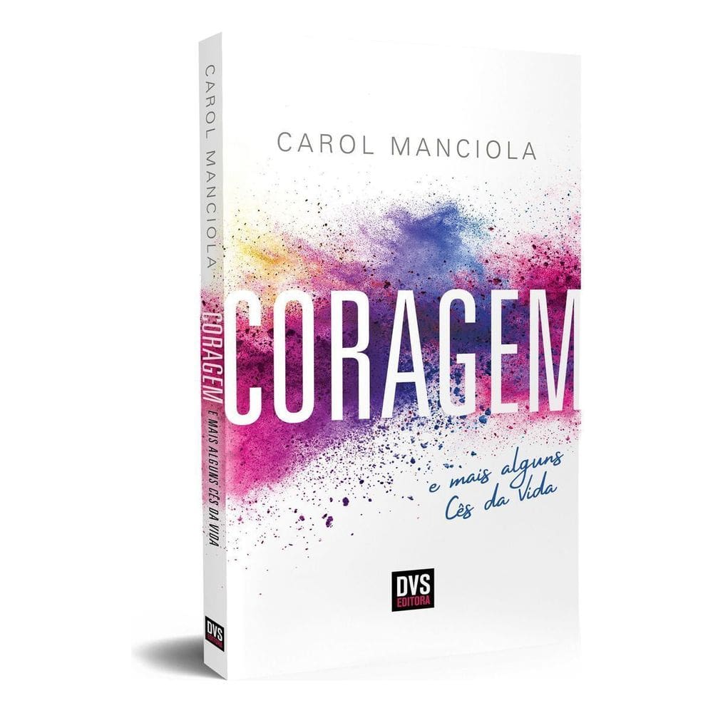 Coragem: e Mais Alguns Cês Da Vida