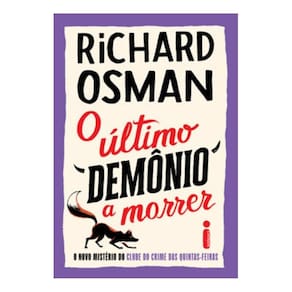 O Último Demônio a Morrer - O Novo Mistério do Clube do Crime Das Quintas-Feiras
