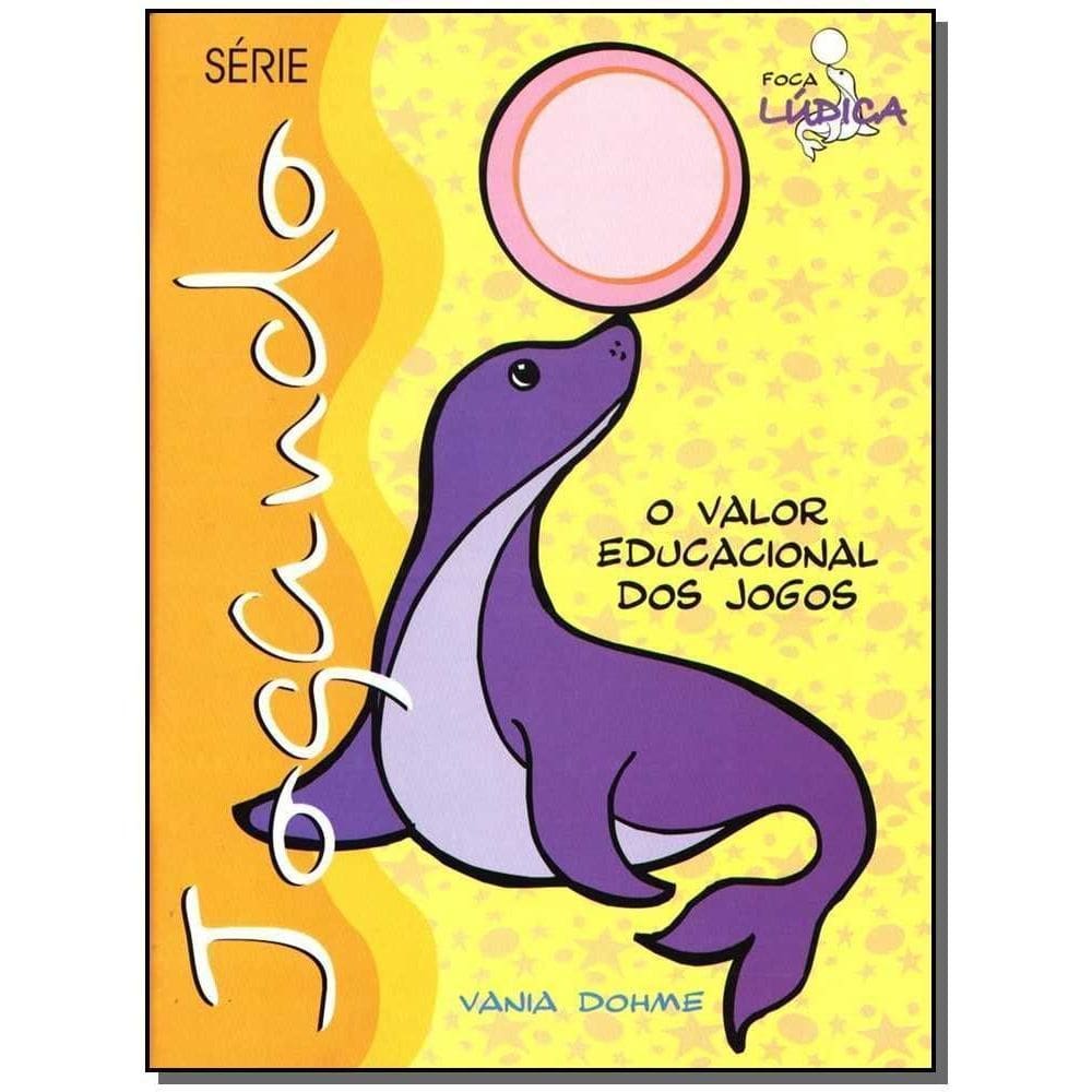 Jogando - Foca o Valor Educacional Dos Jogos
