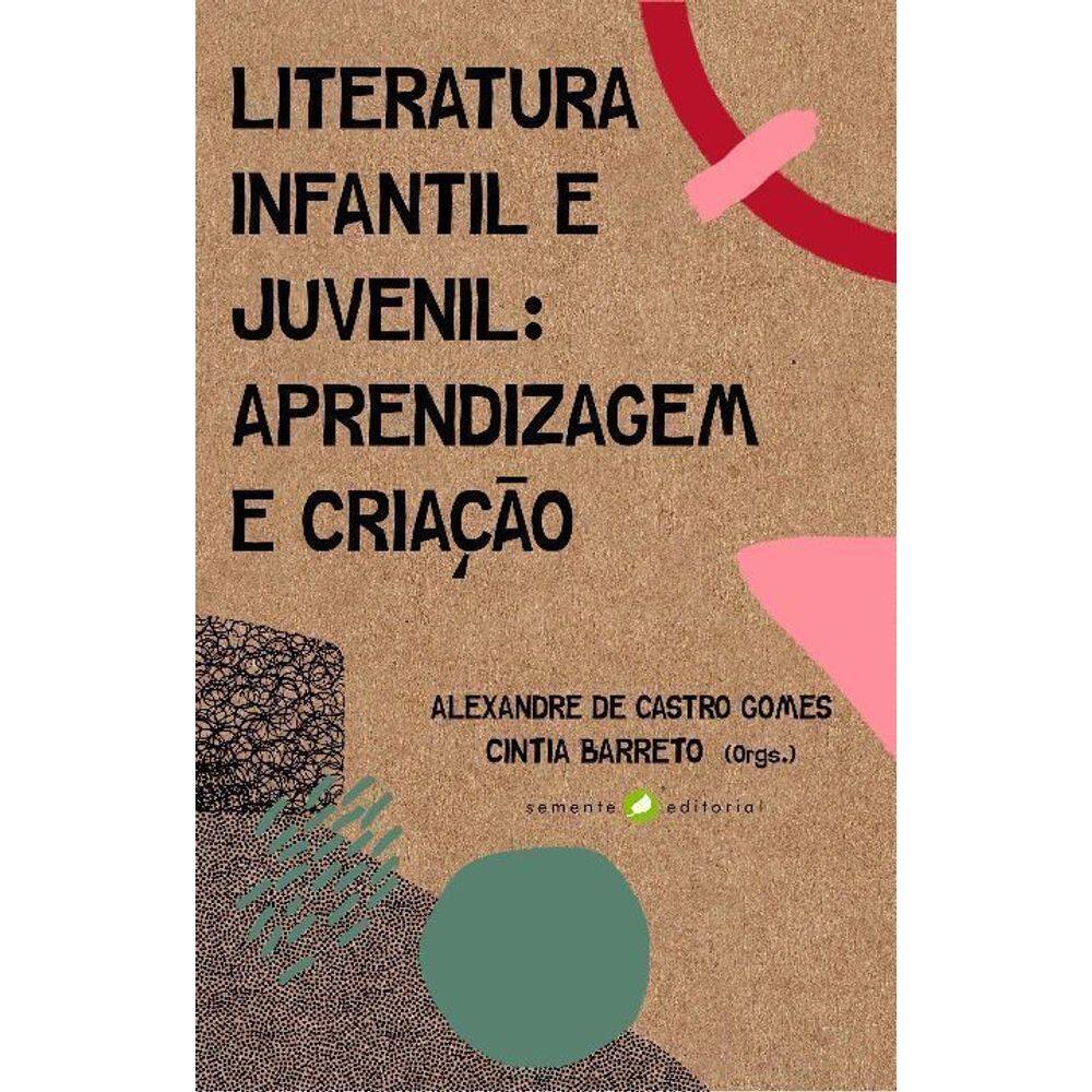 Literatura Infantil e Juvenil: Aprendiz. e Criação