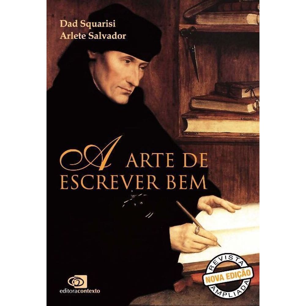Arte de Escrever Bem, A - Ed. Revista Ampliada