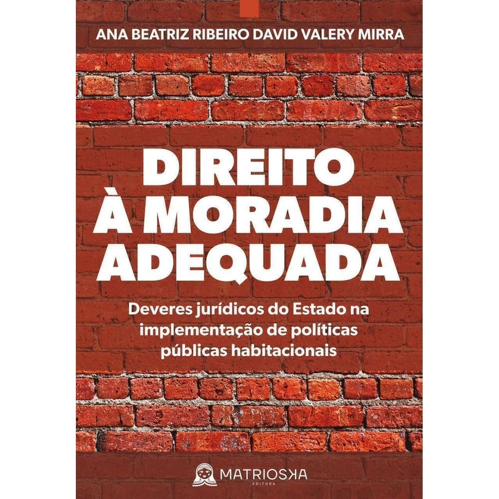 Direito a Moradia Adequada - Matrioska Editora
