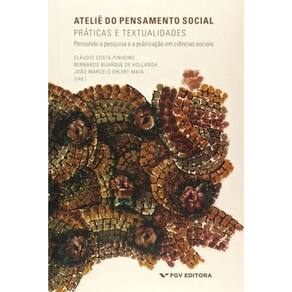 Ateliê Do Pensamento Social: Práticas e Textualidades - Pensando a Pesquisa e a Publicação Em Ciênci