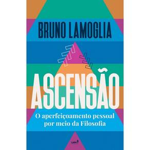 Ascensão - O Aperfeiçoamento Pessoal Por Meio da Filosofia