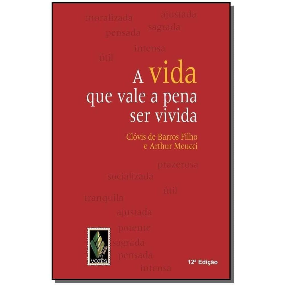 Vida Que Vale a Pena Ser Vivida, A - Edição Comemorativa de 10 Anos