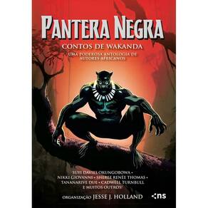 Pantera Negra - Contos de Wakanda - Uma Poderosa Antologia de Autores Africanos