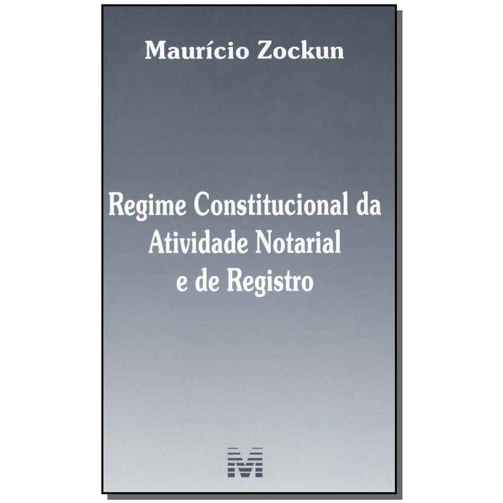 Regime Constitucional da Atividade Notarial e de Registro - 01ed/18