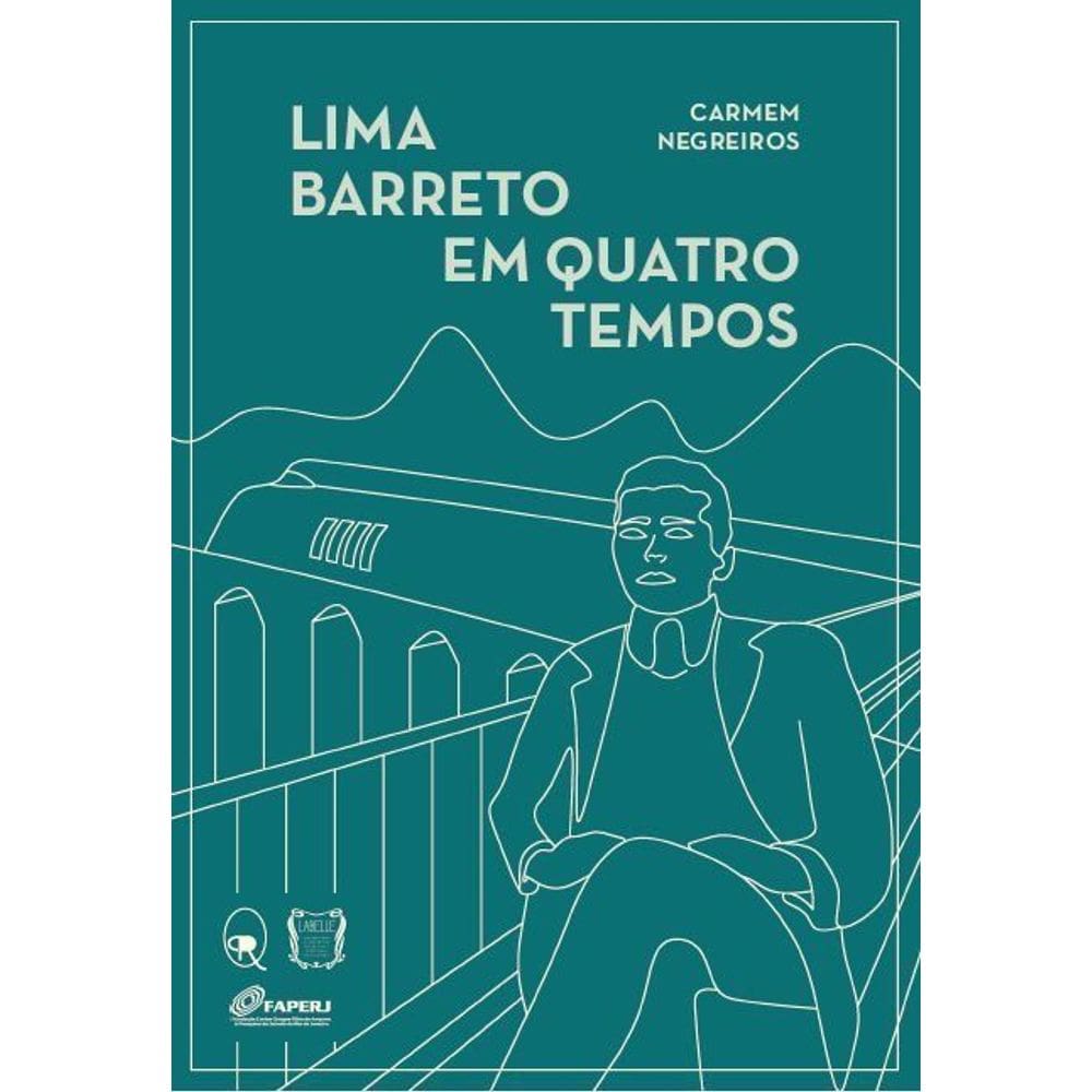 Lima Barreto Em Quatro Tempos