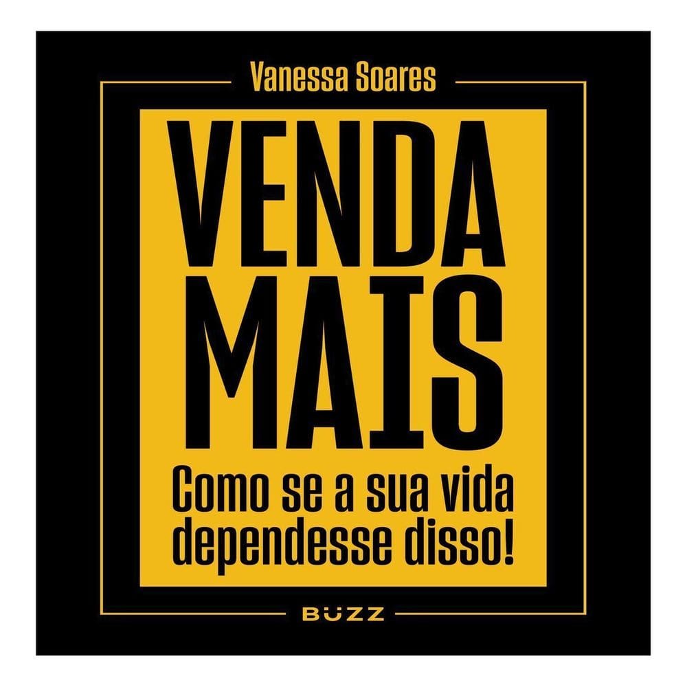 Venda Mais - Como Se Sua Vida Dependesse Disso!