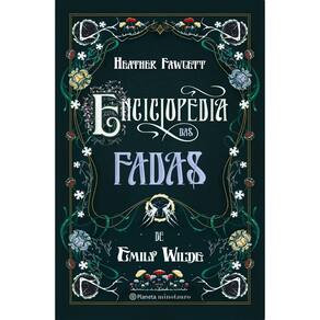 Enciclopédia Das Fadas de Emily Wilde