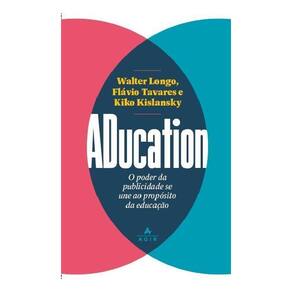 Aducation - O Poder da Publicidade Se Une Ao Propósito da Educação
