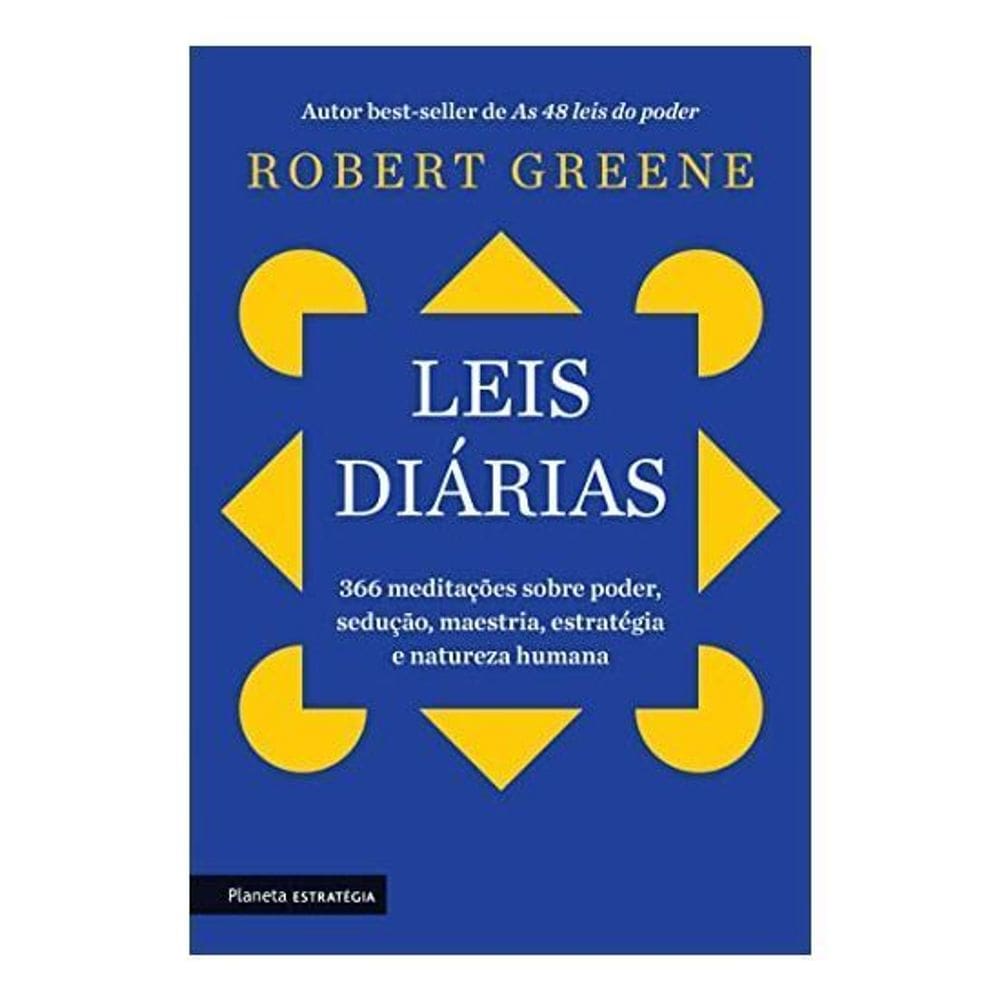 Leis Diárias - 366 Meditações Sobre Poder, Sedução, Maestria, Estratégia e Natureza Humana