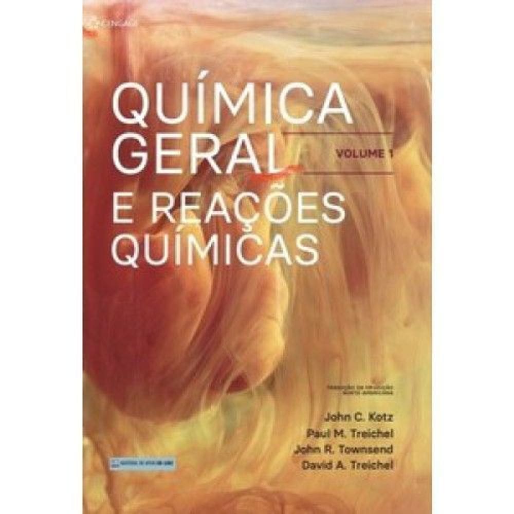 Química Geral e Reações Químicas - Vol. 01 - 04Ed/23 - Tradução Da 10ª Edição Norte-americana