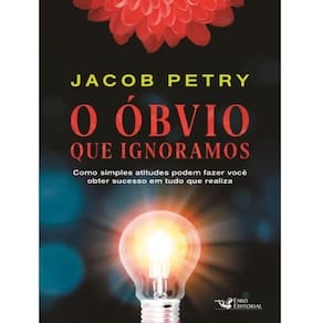 O Óbvio Que Ignoramos
