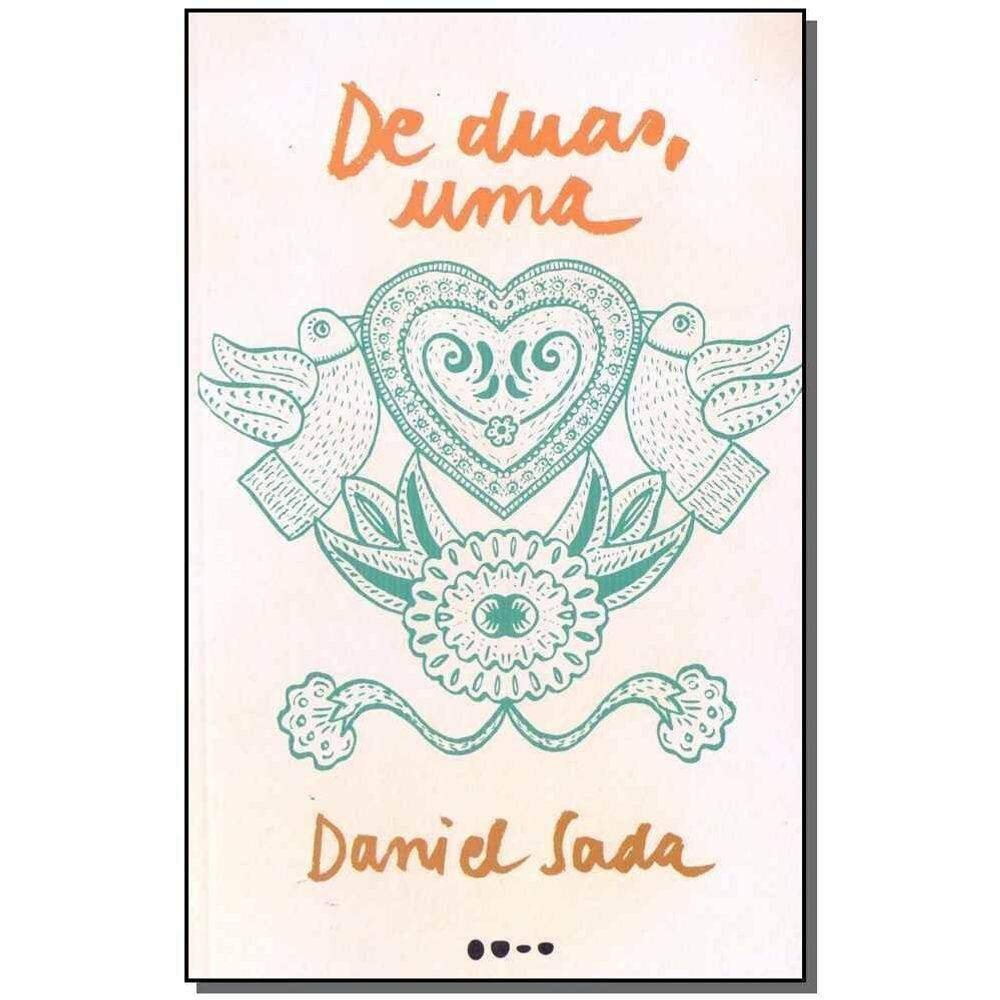 De Duas, Uma