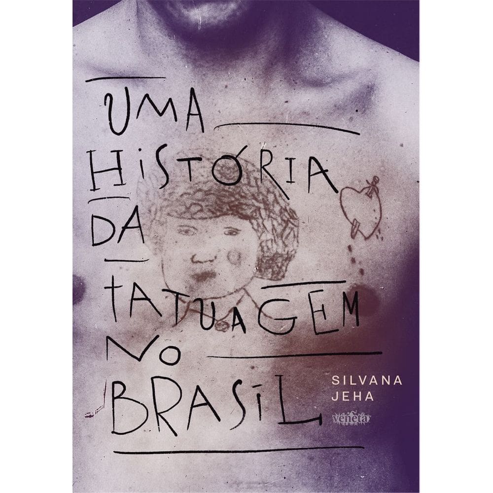 Uma História da Tatuagem no Brasil