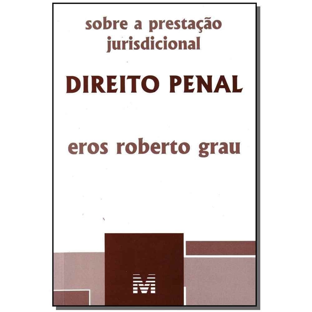 Sobre a Prestação Jurisdicional: Direito Penal - 1 Ed./2009