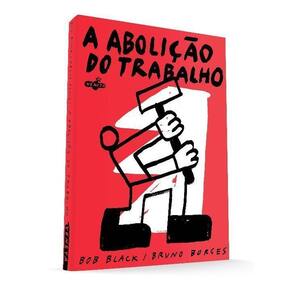 Abolicao do Trabalho, A