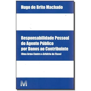 Responsabilidade Pessoal Agente Publico Danos ao Contribuinte 01Ed/17