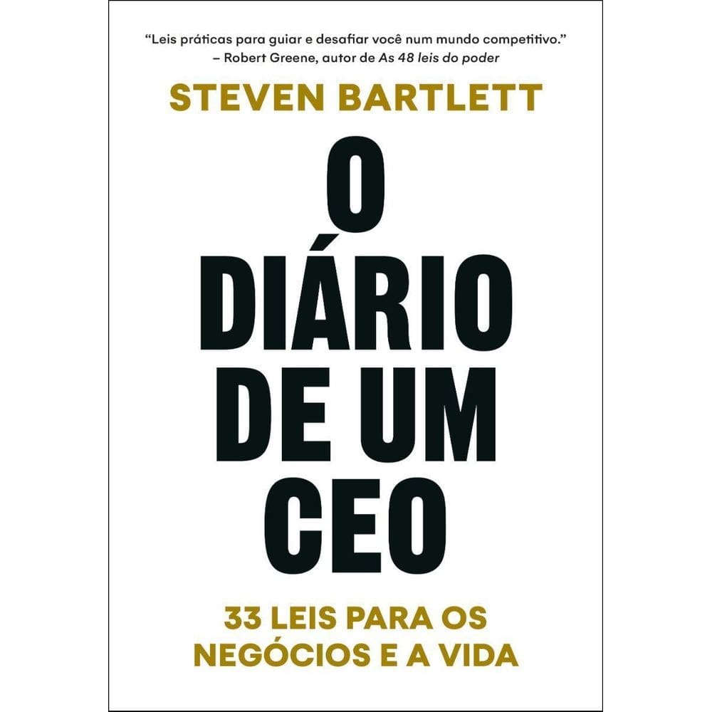O Diário de Um CEO - 33 Leis Para os Negócios e a Vida