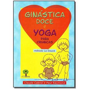 Ginástica Doce e Yoga Para Crianças - Método La Douce