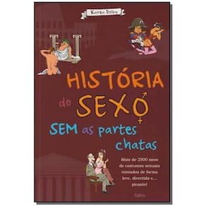 História Do Sexo Sem As Partes Chatas