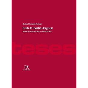 Direito do Trabalho e Imigração - Imigrantes Indomentados e a Proteção da OIT - 01Ed/22