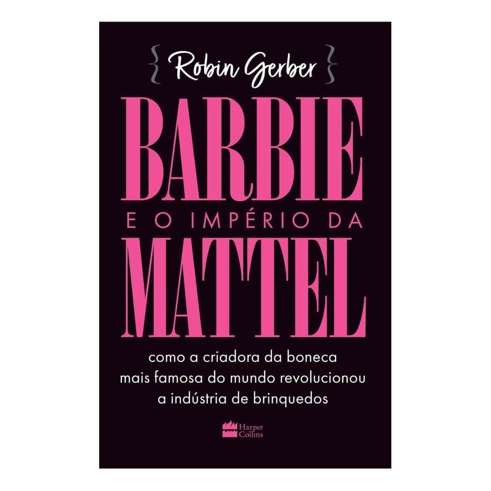 Barbie e o Império da Mattel