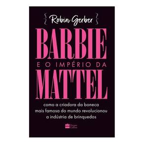 Barbie e o Império da Mattel