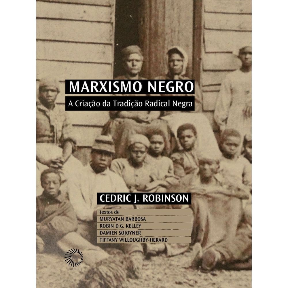 Marxismo Negro - A Criação da Tradição Radical Negra