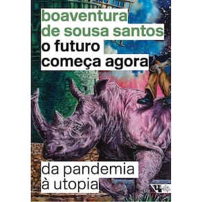 Futuro Começa Agora: da Pandemia a Utopia, O