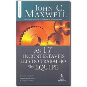 17 Incontestáveis Leis do Trabalho em Equipe, As