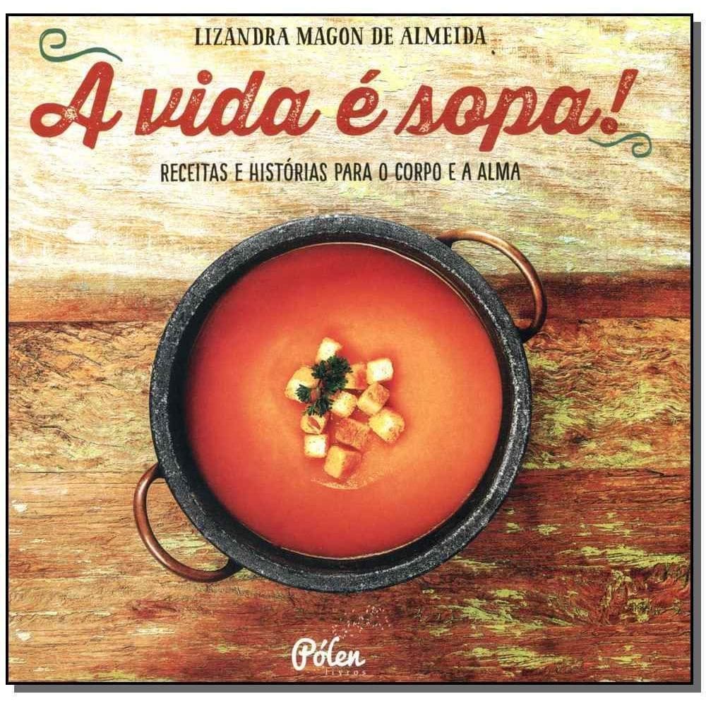 A vida é sopa!