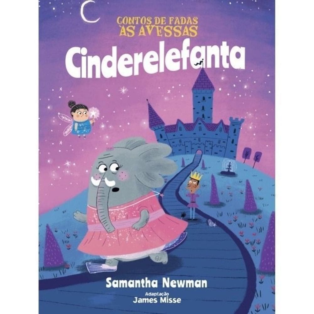 Contos De Fadas As Avessas - Cinderelefanta