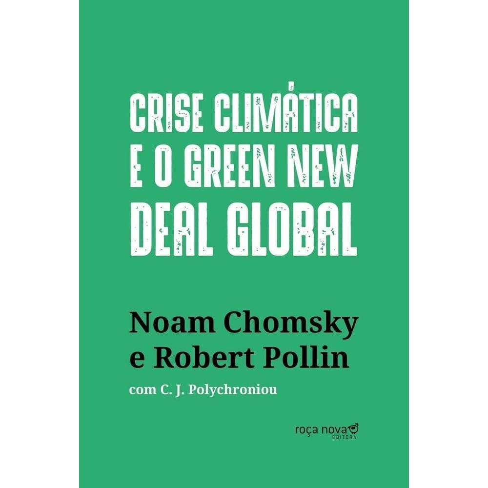 Crise Climática e o Green New Deal Global - a Economia Política Para Salvar o Planeta