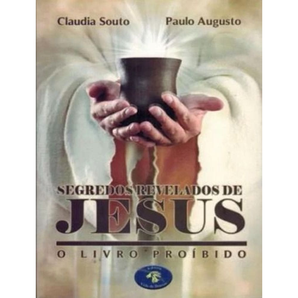 Segredos Revelados De Jesus - O Livro Proibido
