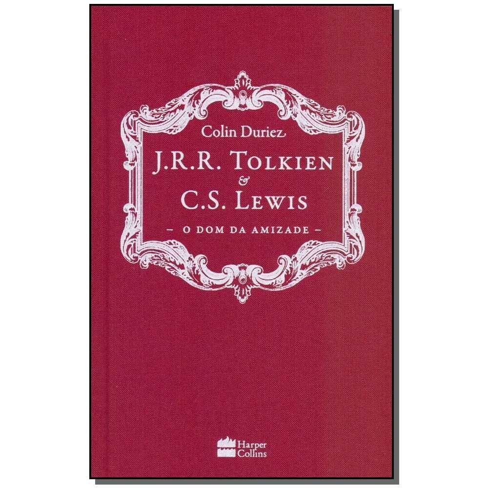 J.R.R. Tolkien e C.S. Lewis - O Dom da Amizade