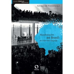Manifestações no Brasil - As Ruas em Disputa