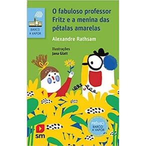 O Fabuloso Professor Fritz e a Menina das Pétalas Amarelas
