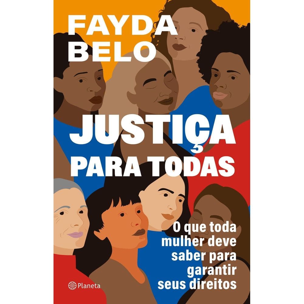 Justiça Para Todas - O Que Toda Mulher Deve Saber Para Garantir Seus Direitos