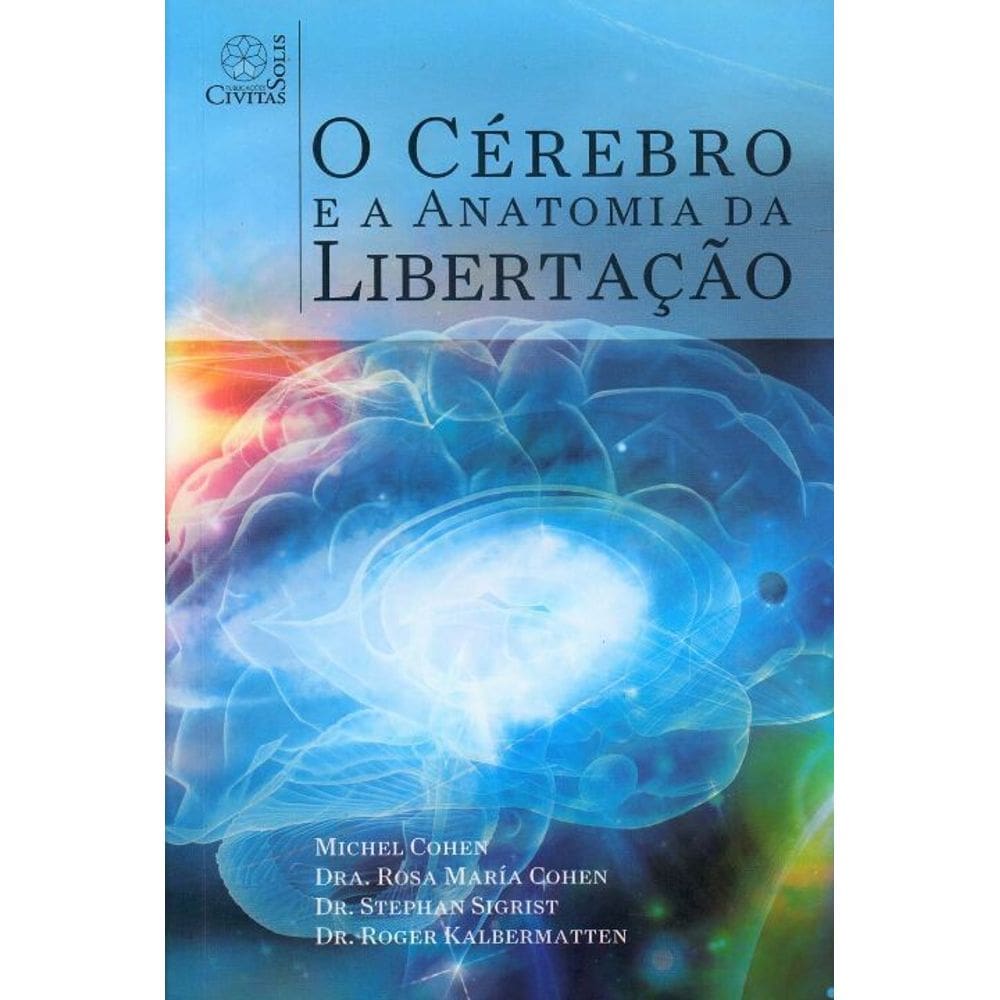 Cérebro e a Anatomia da Libertação, O