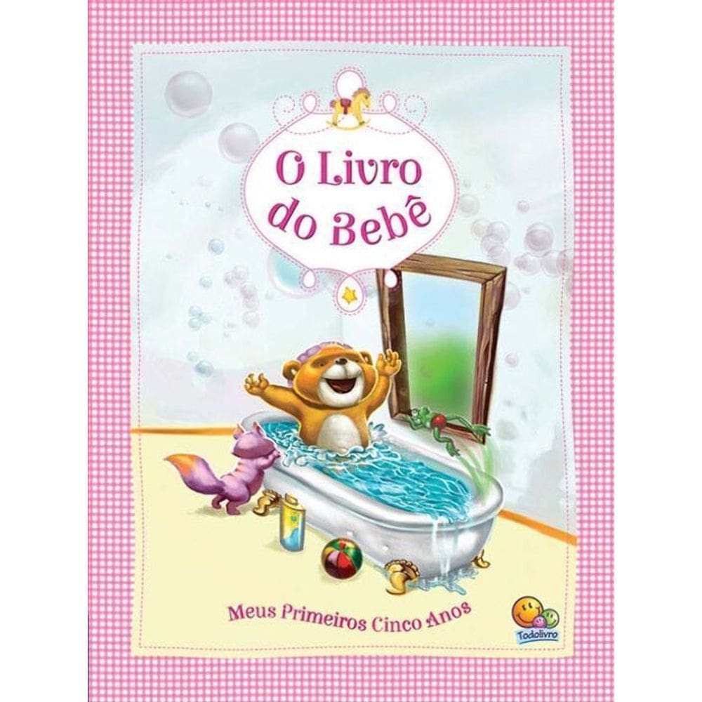 Livro Do Bebe, O - Meus Primeiros Cinco Anos (Rosa)