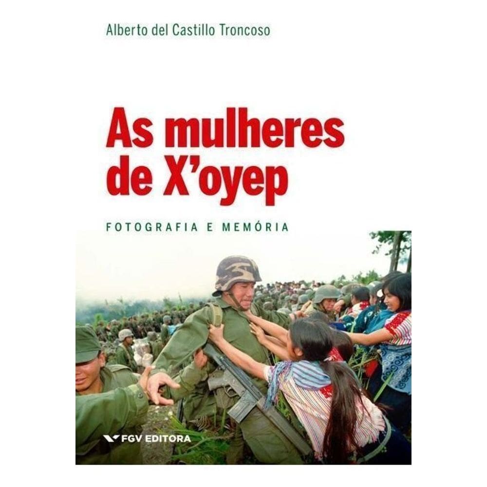 Mulheres de X’oyep, as - Fotografia e Memória