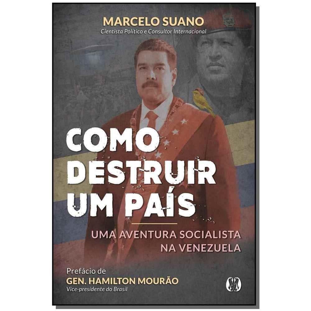 Como Destruir um País