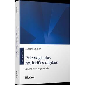 Psicologia Das Multidões Digitais - As Fake News na Pandemia