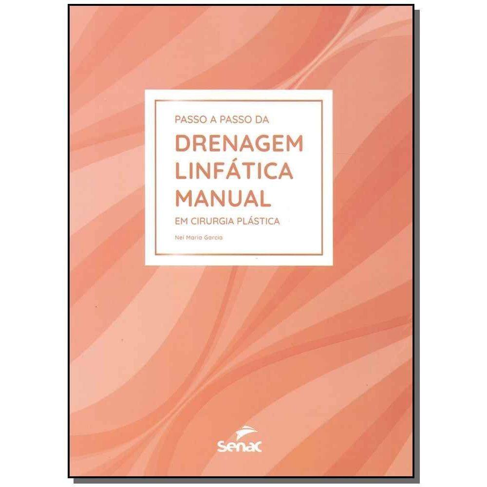 Passo a Passo da Drenagem Linfática Manual em Cirurgia Plástica - 03Ed/19