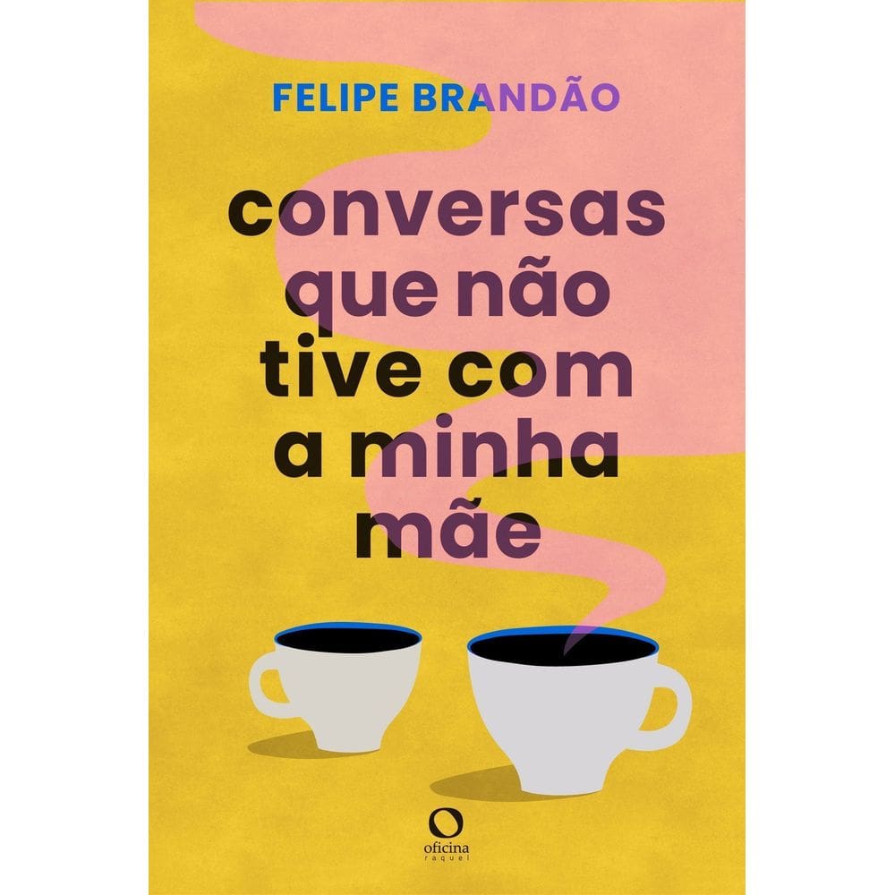 Conversas Que Não Tive Com a Minha Mãe