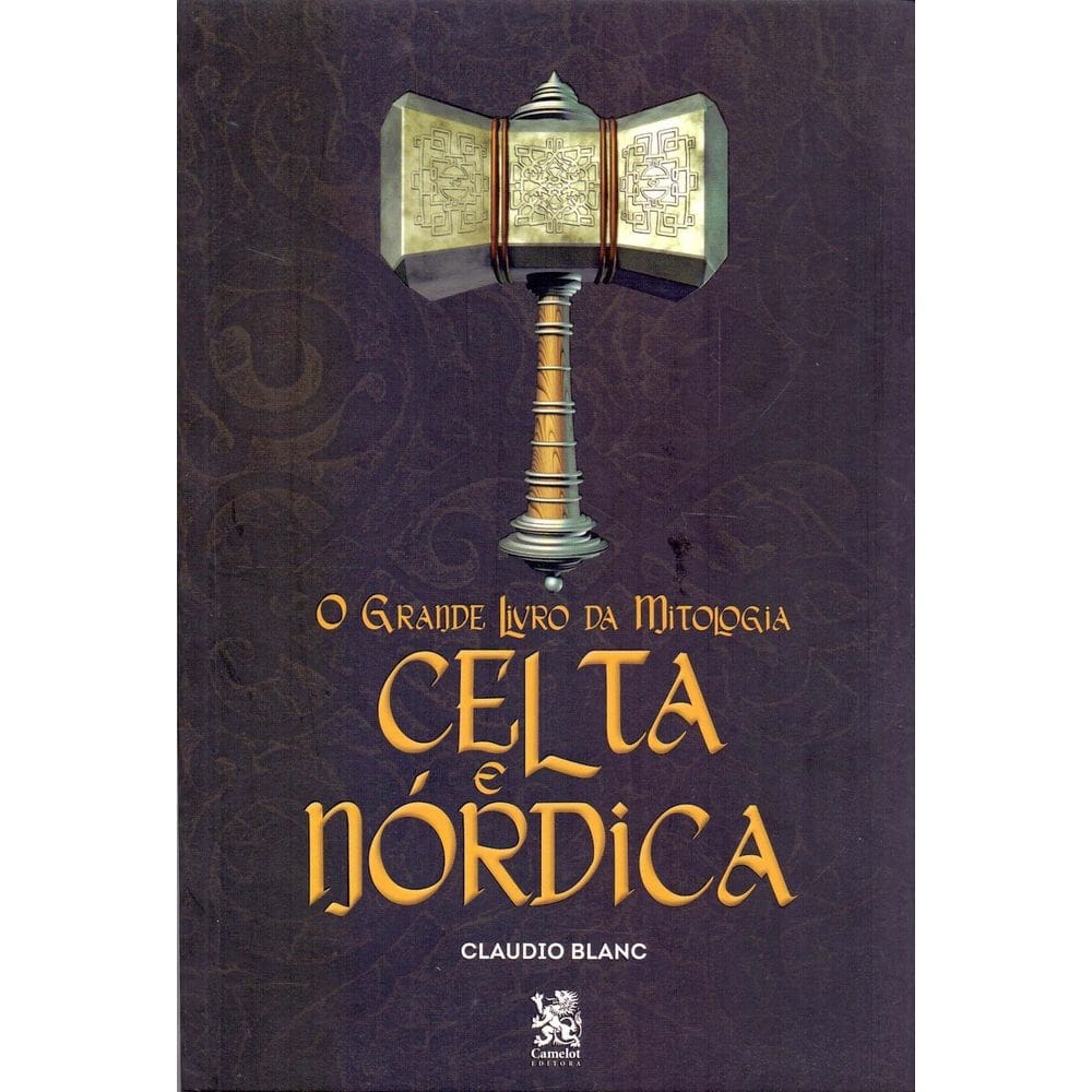 O Grande Livro da Mitologia: Celta e Nórdica