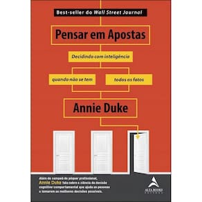 Pensar em Apostas - Decidindo Com Inteligência Quando Não Se Tem Todos os Fatos