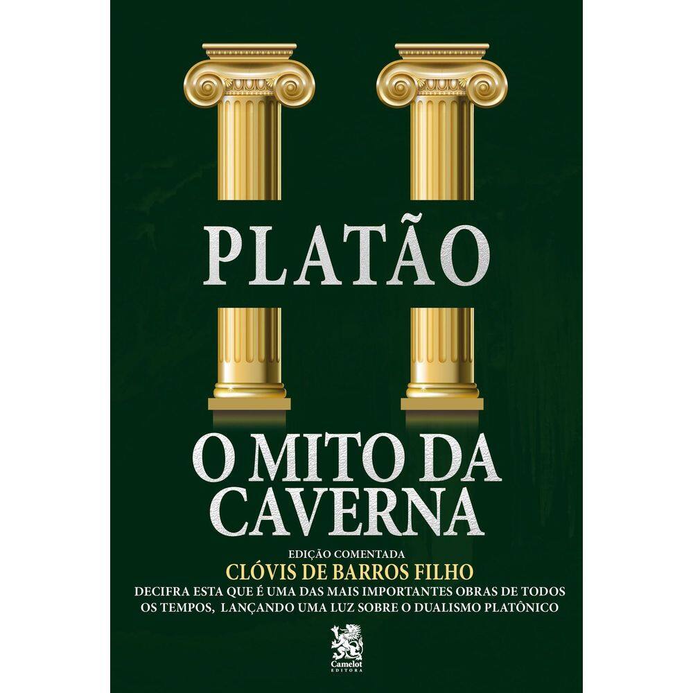 O Mito da Caverna - Edição Comentada Por Clóvis de Barros Filho